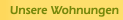 Unsere Wohnungen